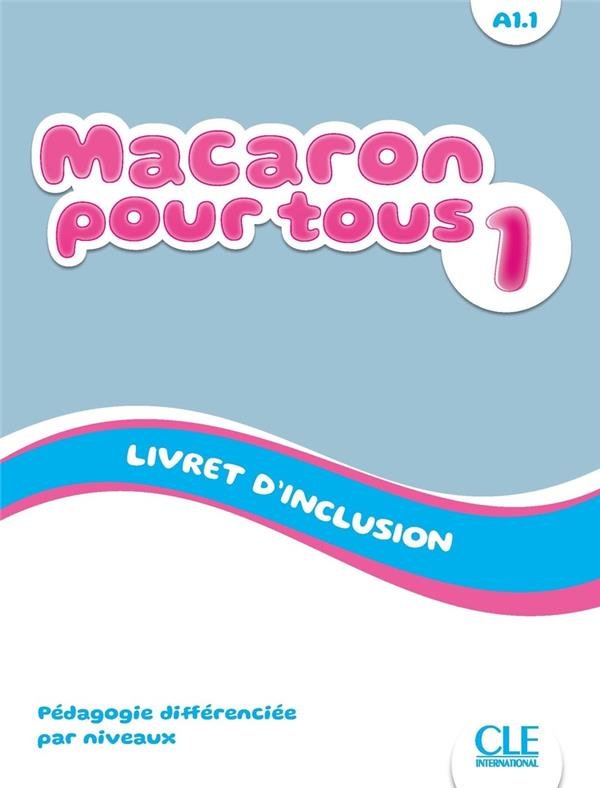 Macaron 1: Niveau A1.1 - Livret d'inclusion